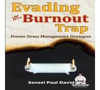 Sensei Paul David Sensei Self Development Series: Evading The Burnout Trap: Proven Sensei Paul David Multicolor