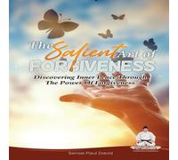 Sensei Paul David Sensei Self Development Series: The Salient Art Of Forgiveness: Sensei Paul David Multicolor