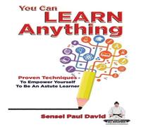 Sensei Paul David Sensei Self Development Series: You Can Learn Anything: Proven Sensei Paul David Multicolor