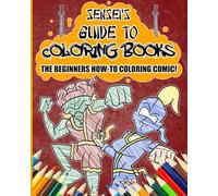Senseis Guide to Coloring Books: The Beginners How-to Color Comic: Level Up your Colored Pencil Skills