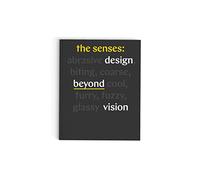 Senses: Design Beyond Vision