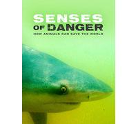 Senses of Danger - how animals can save the world