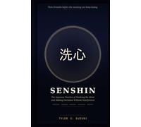 洗心 SENSHIN: The Japanese Practice of Washing the Mind and Making Decisions Without Interference: Three breaths before the meeting you keep losing.