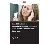 Sensibilisation à la ménopause, soutien familial et santé mentale des femmes d'âge mûr