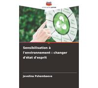 Sensibilisation à l'environnement : changer d'état d'esprit