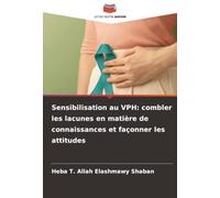 Sensibilisation au VPH: combler les lacunes en matière de connaissances et façonner les attitudes