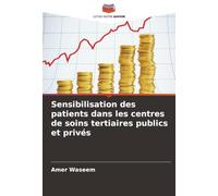Sensibilisation des patients dans les centres de soins tertiaires publics et privés