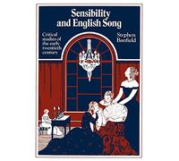 Sensibility and English Song: Critical Studies of the Early Twentieth Century: 001