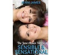 Sensible and Sensational: The Jane Austen Diaries: Volume 6