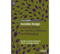 Sensible Design: Creating Spaces for Sensory Wellness and Belonging