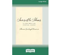 Sensible Shoes: A Story about the Spiritual Journey [Standard Large Print 16 Pt Edition]