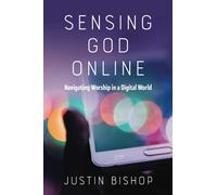 Sensing God Online: Navigating Worship in a Digital World