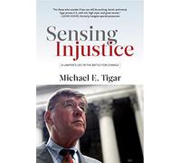 Sensing Injustice: A Lawyer's Life in the Battle for Change
