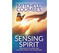 Sensing Spirit: Messages of Hope and Healing from the Other Side