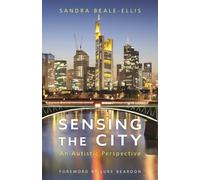 Sensing the City : An Autistic Perspective