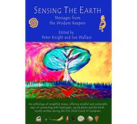 Sensing the Earth: Messages from the Wisdom Keepers