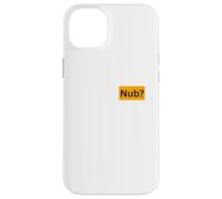 Sensitive Nub? - gifts for perverts Case for iPhone 14 Plus