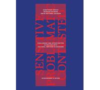 Sensitive, Problematic, Contested: Challenges and Opportunities in Dealing with Cultural Heritage in Museums