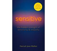 Sensitive: The Power of Feeling in a World that Doesn't