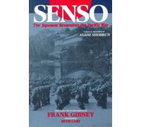 Senso: The Japanese Remember the Pacific War- Letters to the Editor of Asahi Shimbun