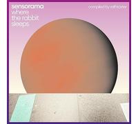 Sensorama - Where The Rabbit Sleeps (Compiled By Ralf Koster)