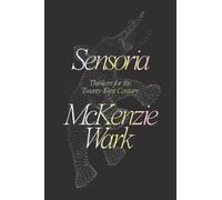 Sensoria : Thinkers for the Twentieth-first Century