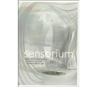 Sensorium: Embodied Experience, Technology, and Contemporary Art (The MIT Press)