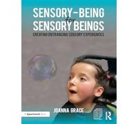 Sensory-Being for Sensory Beings: Creating Entrancing Sensory Experiences