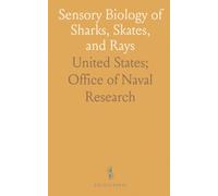 Sensory Biology of Sharks, Skates, and Rays