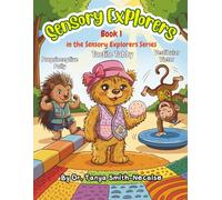 Sensory Explorers: Book 1 in the Sensory Explorers Series