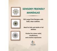 SENSORY FRIENDLY MANDALAS: 100 Large Print Designs with bold, clear outlines