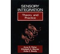 Sensory Integration: Theory and Practice
