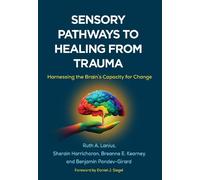 Sensory Pathways to Healing from Trauma by Ruth A. Lanius, Sh... - 9781462556915