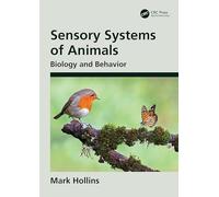 Sensory Systems of Animals: Biology and Behavior
