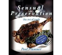 Sensual Preservation: The Art Of Confit - Second Edition
