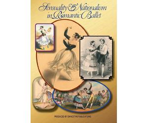 Sensuality & Nationalism in Romantic Ballet [DVD] [2012] [Region 1] [US Import] [NTSC]