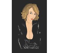 Sensualize Secrets: The Ongoing Sexual Adventures Of A Sexual Service Provider