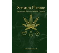Sensum Plantae: La ciencia, el alma y el sabor del cannbis
