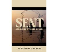 SENT: BECOMING A FISHER OF MEN