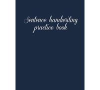 Sentence Handwriting Practice Book: Cursive Hand Lettering Practice Paper. Modern Handwriting For Beginners