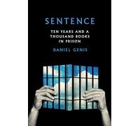 Sentence: Ten Years and a Thousand Books in Prison