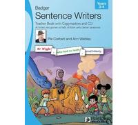 Sentence Writers Teacher Book With Copymasters and CD. Years 3-4. Activities and Games to Help Children Write Better Sentences (Badger Sentence Writers)