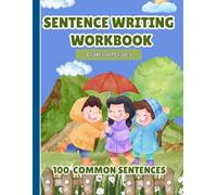 Sentence Writing Workbook Grade 1 and Grade 2, 100 Common Sentences, Handwriting Practice For Kids 5-7 Years: Reading And Writing Activities 1st and 2nd Grade