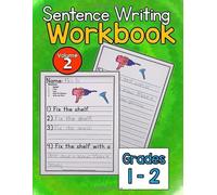 Sentence Writing Workbook: sentence writing practice for kids 5-7, grades 1-2 writing workbook, word tracing, writing skills