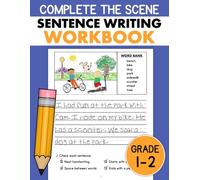 Sentence Writing Workbook Vol. 2 for Grades 1-2: Writing Sentences Practice for Kids 5-7, Draw and Write Activities with Picture Prompts (Sentence Writing Practice for Kids)
