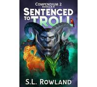 Sentenced to Troll Compendium 2: Books 4-6 (Sentenced to Troll Box Sets)