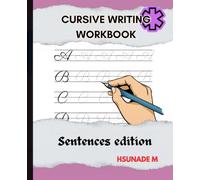Sentences cursive writing workbook: Calligraphy workbook (Cursive writing workbooks)