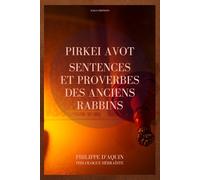 Sentences et proverbes des anciens rabbins: Pirkei Avot