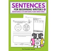 Sentences for Beginning Writers Sentence Starters for Writing Ages 5-7: Draw & Writing, Learning to Write Skills, Kids Practice Writing Workbook, ... Workbook 2 (Sentence Writing for Kids)