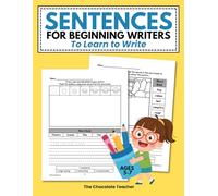 Sentences for Beginning Writers to Learn to Write Ages 5-7:: Draw & Writing, Kids Practice Writing Workbook, Learn to Write a Simple Sentence, ... Sentence Building (Sentence Writing for Kids)